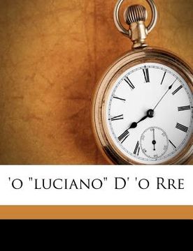 portada 'o Luciano D' 'o Rre (en Italiano)