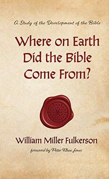 portada Where on Earth did the Bible Come From? (en Inglés)