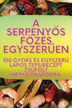 portada A serpenyős főzés egyszerűen (in Húngaro)