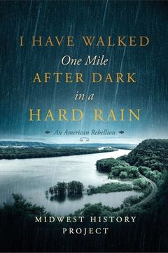 portada I Have Walked One Mile After Dark in a Hard Rain (en Inglés)