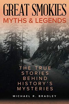 portada Great Smokies Myths and Legends: The True Stories Behind History'S Mysteries (Myths and Mysteries Series) (en Inglés)
