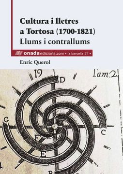 portada Cultura i Lletres a Tortosa (1700-1821). Llums i Contrallums (in Catalan)