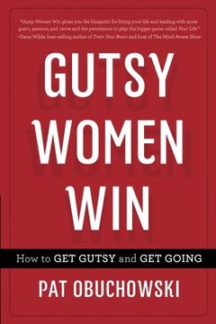 portada Gutsy Women Win: How to Get Gutsy and Get Going