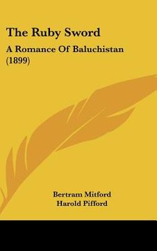 portada the ruby sword: a romance of baluchistan (1899) (en Inglés)