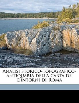 portada Analisi storico-topografico-antiquaria della carta de' dintorni di Roma Volume 2 (in Italian)