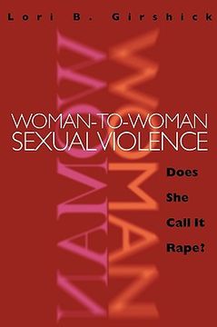 portada Woman to Woman Sexual Violence: Does she Call it Rape? (en Inglés)