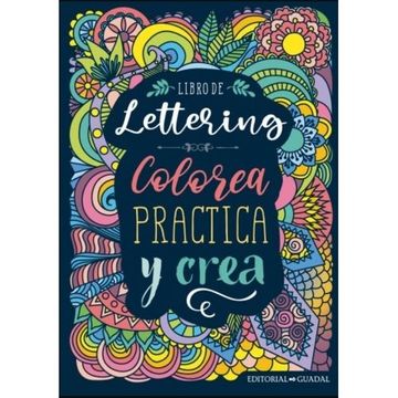 portada Libro de Lettering. Colorea, Practica y Crea (in Spanish)