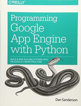portada Programming Google app Engine With Python: Build and run Scalable Python Apps on Google's Infrastructure (en Inglés)