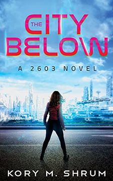 portada The City Below: A 2603 Novel (en Inglés)