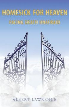 portada Homesick for Heaven: Facing Death Unafraid