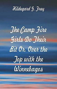 portada The Camp Fire Girls do Their Bit: Over the top With the Winnebagos (en Inglés)