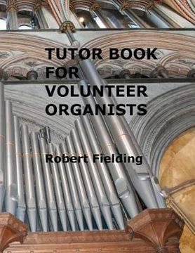 portada tutor book for volunteer organists (en Inglés)