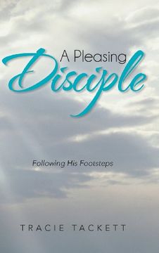 portada A Pleasing Disciple: Following his Footsteps (in English)