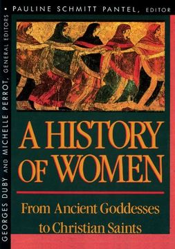 portada History of Women in the West, Volume i: From Ancient Goddesses to Christian Saints (en Inglés)