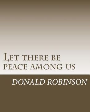 portada Let there be peace among us: A book about being non-violent (in English)