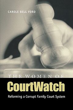 portada the women of courtwatch: reforming a corrupt family court system (en Inglés)