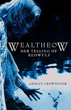 portada Wealtheow: Her Telling of Beowulf (en Inglés)