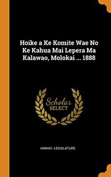 portada Hoike a ke Komite wae no ke Kahua mai Lepera ma Kalawao, Molokai. 1888 