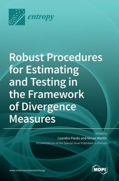 portada Robust Procedures for Estimating and Testing in the Framework of Divergence Measures (en Inglés)