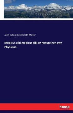 portada Modicus cibi medicus sibi or Nature her own Physician