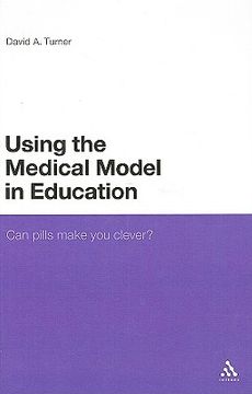 using the medical model in education,can pills make you clever?
