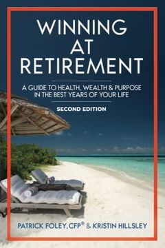 portada Winning at Retirement: A Guide to Health, Wealth & Purpose in the Best Years of Your Life (en Inglés)