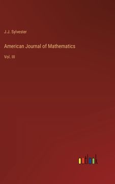 portada American Journal of Mathematics: Vol. III (en Inglés)