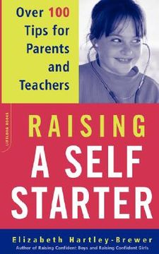 portada raising a self-starter: over 100 tips for parents and teachers