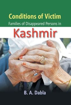 portada Conditions of Victim Families of Desappeared Person in Kashmir (en Inglés)