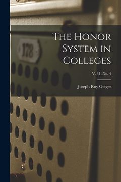 portada The Honor System in Colleges; v. 31, no. 4 (en Inglés)