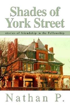 portada shades of york street: stories of friendship in the fellowship (en Inglés)