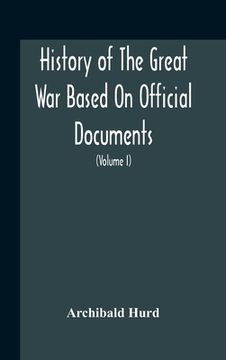 portada History Of The Great War Based On Official Documents By Direction Of The Historical Section Of The Committee Of Imperial Defence The Merchant Navy (Vo (in English)