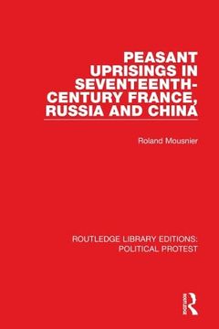 portada Peasant Uprisings in Seventeenth-Century France, Russia and China: 15 (Routledge Library Editions: Political Protest) (in English)