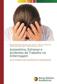 portada Autoestima, Estresse e Acidentes de Trabalho na Enfermagem: Uma Análise dos Ambientes Hospitalares