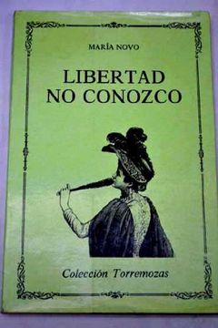 portada Libertad no conozco (Colección Torremozas)