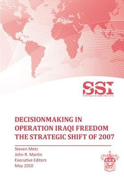 portada decisionmaking in operation iraqi freedom: removing saddam hussein by force (en Inglés)