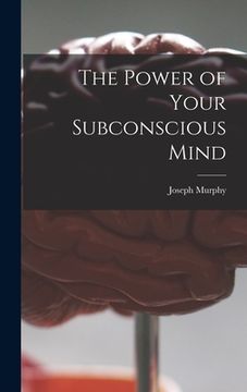portada The Power of Your Subconscious Mind