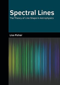 portada Spectral Lines: The Theory of Line Shape in Astrophysics (en Inglés)