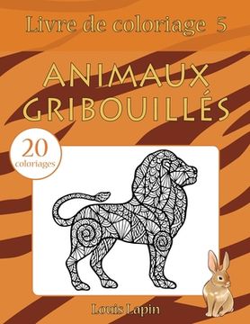 portada Livre de coloriage animaux gribouillés: 20 coloriages (en Francés)