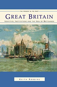 portada Great Britain: Identities, Institutions and the Idea of Britishness Since 1500