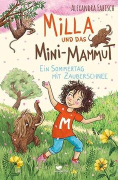 portada Milla und das Mini-Mammut - ein Sommertag mit Zauberschnee: Ein Magisches Kinderbuch ab 7 Jahren (en Alemán)