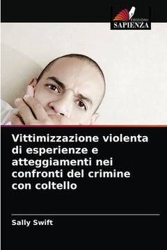 portada Vittimizzazione violenta di esperienze e atteggiamenti nei confronti del crimine con coltello