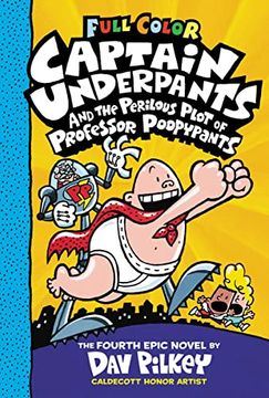 portada Captain Underpants and the Perilous Plot of Professor Poopypants: Color Edition (Captain Underpants #4) (en Inglés)