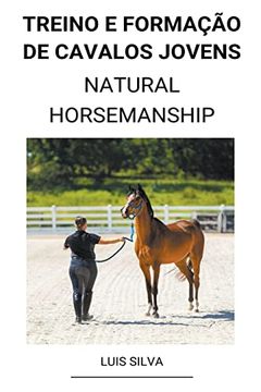 portada Treino e Formação de Cavalos Jovens (Natural Horsemanship) (en Portugués)