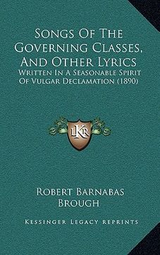 portada songs of the governing classes, and other lyrics: written in a seasonable spirit of vulgar declamation (1890) (in English)