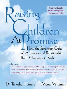 portada raising children at promise: how the surprising gifts of adversity and relationship build character in kids
