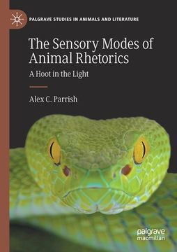 portada The Sensory Modes of Animal Rhetorics: A Hoot in the Light (en Inglés)