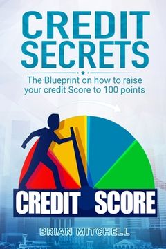 portada Credit Secrets: The Blueprint on how to raise your credit score to 100 points (en Inglés)