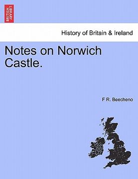 portada notes on norwich castle. (en Inglés)