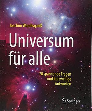 portada Universum für Alle: 70 Spannende Fragen und Kurzweilige Antworten (en Alemán)
